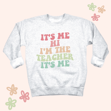 Load image into Gallery viewer, Adult Ash &#39;I&#39;m the Teacher, it&#39;s me&#39; Crewneck
